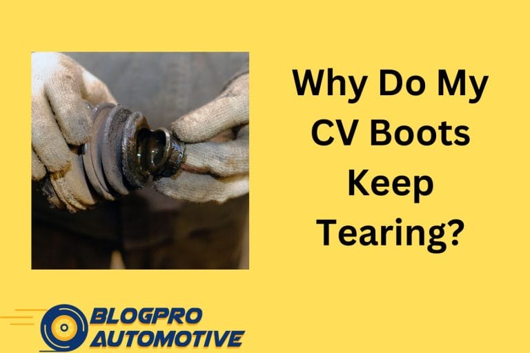 Why Do My CV Boots Keep Tearing? - Exploring Common Causes